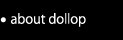 about dollop